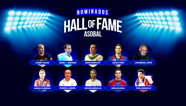 Albert Rocas, Ángel Sabroso, David Barrufet, László Nagy, Luis Miguel López, Manolo Cadenas, Manolo Laguna, Mateo Garralda, Rafa Guijosa y Raúl González, diez emblemas que buscan hueco en el Hall of Fame ASOBAL